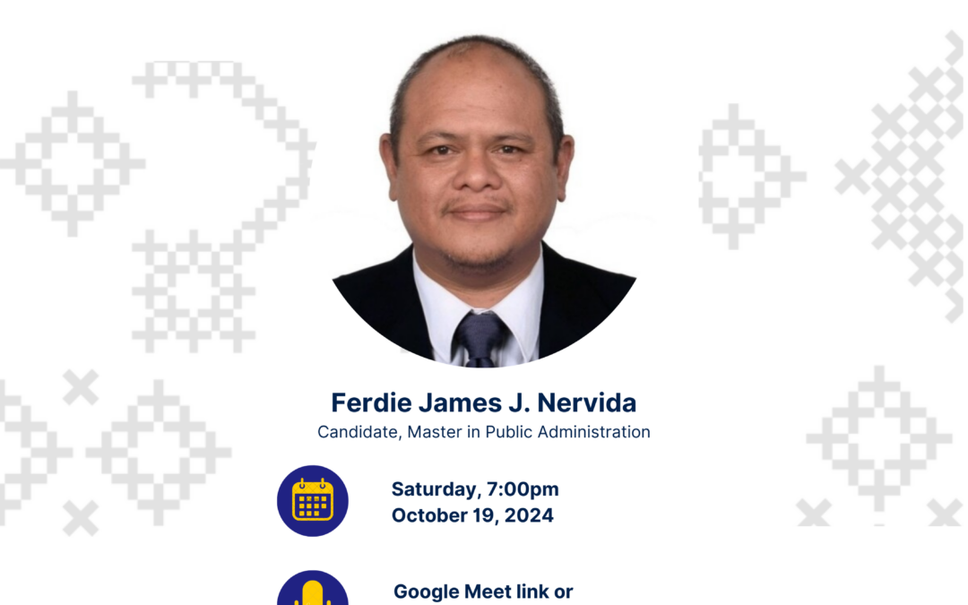 EVENT INVITATION | Public Seminar by Ferdie James J. Nervida – Candidate, Master in Public Administration